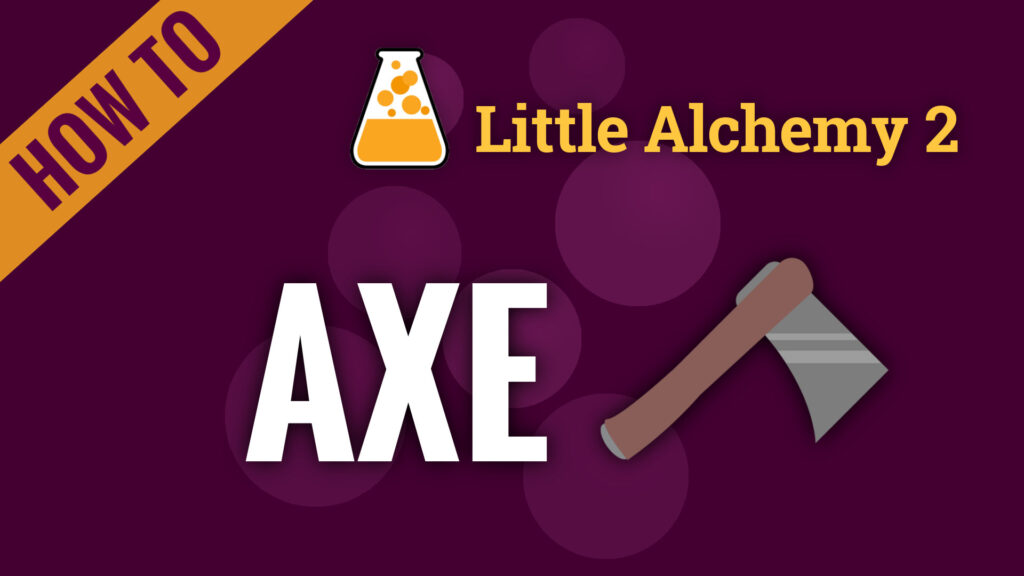 How to Make Axe in Little Alchemy 2