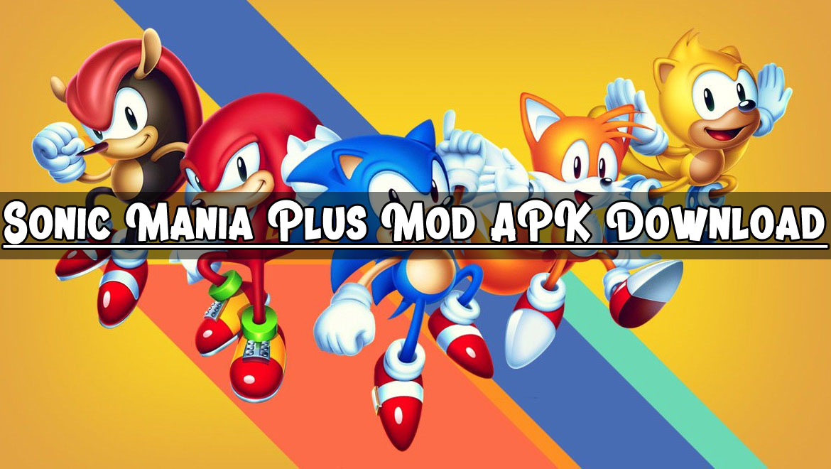 Sonic Mania Plus Mod APK Download