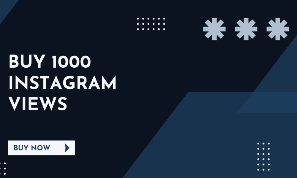 Buy 1000 Instagram Views