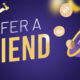 Refer a Friend