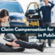 Claim Compensation for Injuries in Public Places